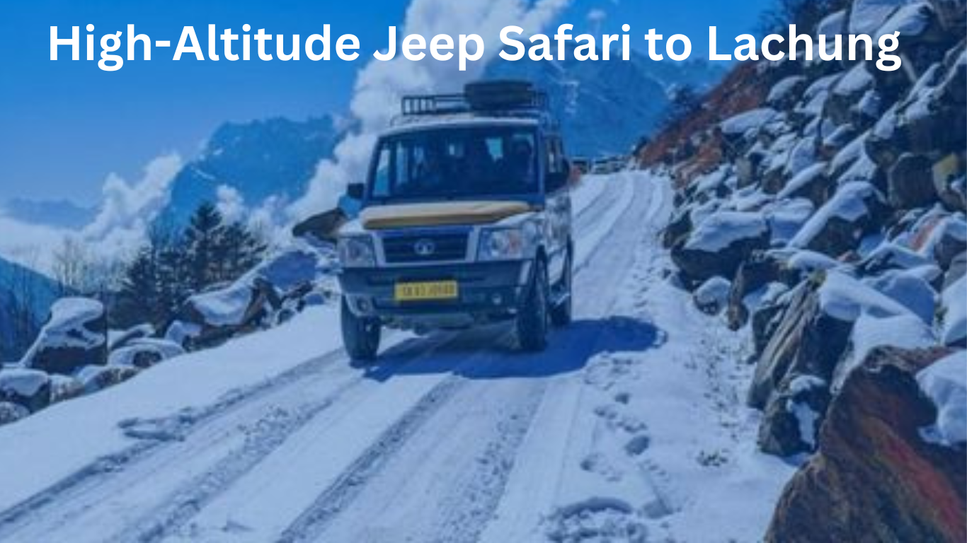 High-Altitude Jeep Safari to Lachung