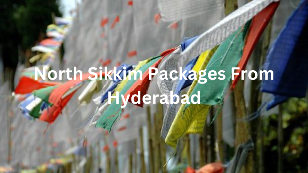 North Sikkim Packages From Hyderabad