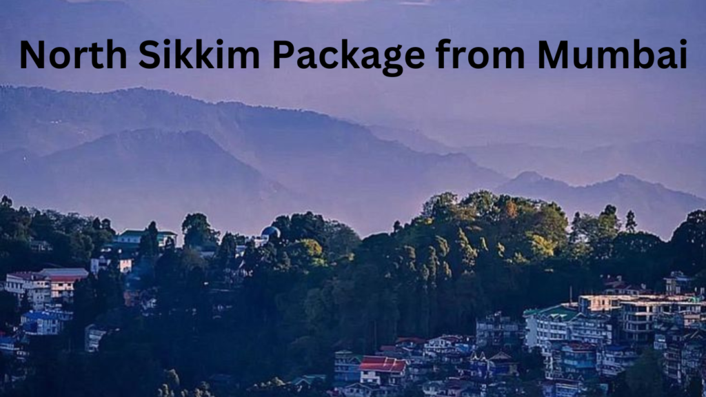 North Sikkim Package from Mumbai