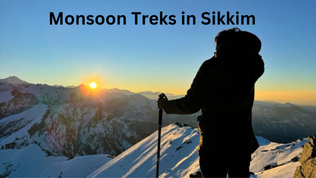 Monsoon Treks in Sikkim